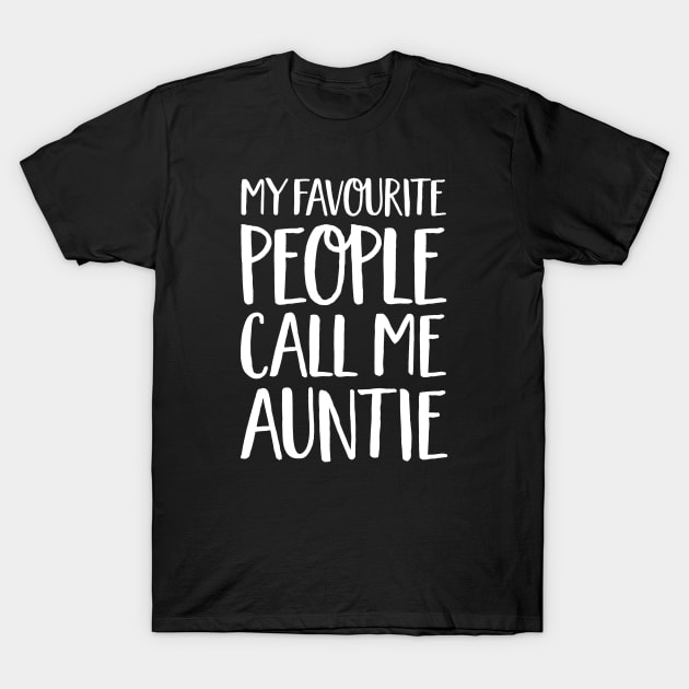 Aunt Gift - My Favourite People Call Me Auntie T-Shirt by Elsie Bee Designs